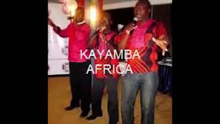 Kayamba Africa  mugithi uyu [upl. by Heyes]