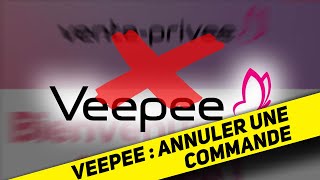 Vente Privée  Veepee  Annuler ma commande [upl. by Gnod]