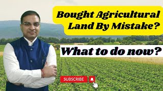 How NRIs Can Handle Accidentally Purchased Agricultural Land [upl. by Assinna883]