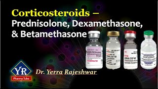 Corticosteroids  Prednisolone Betamethasone amp Dexamethasone  YR Pharma Tube  DrRajeshwar Yerra [upl. by Ibbor]