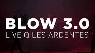 BLOW 30  LIVE  LES ARDENTES 2019 [upl. by Marden]