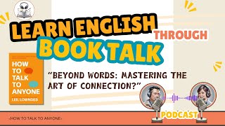 Learn English Through BookTalk Podcast  How to Talk to Anyone  English Audio Podcast [upl. by Dena]