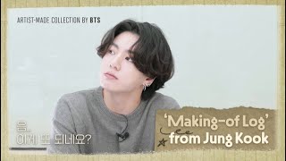 ENG SUB ARTISTMADE COLLECTION BY BTS Makingof Log from Jungkook [upl. by Wolpert]