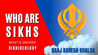 What Is Sikhism Who Are Sikhs  What Are The Beliefs Of Sikhism  Basics Of Sikhi  SikhIdeology [upl. by Kcirdec696]