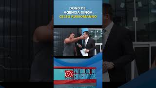 DONO DE LOJA DE CARROS XINGA CELSO RUSSOMANNO  celsorussomanno patrulhadoconsumidor [upl. by Niawtna]