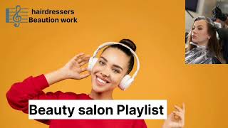 Music for hairdressers amp beauty salons ✂️ parlour music music for manicure amp makeup  salon sho [upl. by Pasho476]