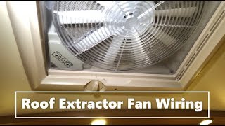 Caravan Roof Extractor FanVent Wiring amp Operation Demo [upl. by Boggs]