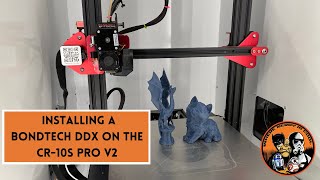 Installing a Bondtech DDX on the CR10S Pro v2 [upl. by Lletnahs]