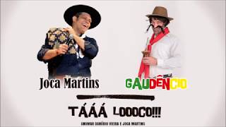 Tááá Loooco Joca Martins e Gaudêncio Lyric Vídeo [upl. by Fries]