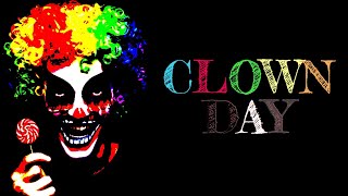 Clown day Creepypasta [upl. by Stoughton]