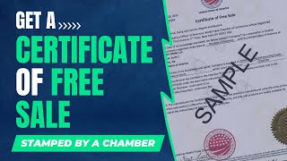 Get a Certificate of Free Sale Stamped by a Chamber of Commerce [upl. by Radnaxela]