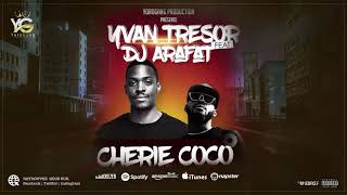 YVAN TRESOR FEAT DJ ARAFAT  MA CHERIE COCO AUDIO OFFICIEL [upl. by Ramoj]