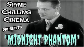 Spine Chilling Cinema presents quotMidnight Phantomquot 1935 [upl. by Toby956]