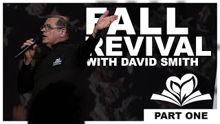 Fall Revival with David Smith  Sunday AM [upl. by Bresee]