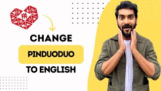 How to Change Pinduoduo to English Best Method [upl. by Onifled49]