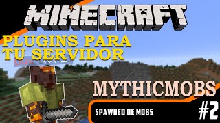 PLUGINS para tu SERVIDOR de Minecraft  MYTHICMOBS 2 Spawneo de Mobs [upl. by Carrick]