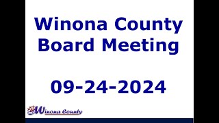 Winona County Committee of the Board and Board Meeting  September 24 2024 [upl. by Eeruhs373]