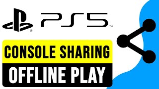 PS5 Console Sharing And Offline Play Guide 2024  Share Play on PS5 Explained [upl. by Lonnard]