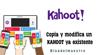 03  Kahoot  Cómo copiar y editar Kahoots ya existentes [upl. by Sivrahc]