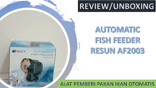 Alat Pakan Ikan Otomatis Resun AF2003 ReviewUnboxing Automatic Fish Feeder RESUN AF2003 [upl. by Brogle]