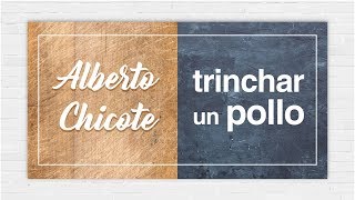 Cómo trinchar un Pollo Asado  Aprender a trinchar  Alberto Chicote [upl. by Amle]