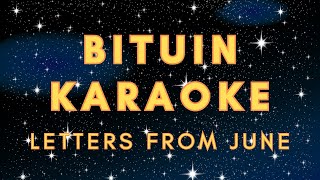 Bituin Karaoke  Letters From June [upl. by Elahcar]