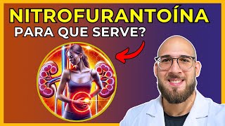 A Verdade Sobre NITROFURANTOÍNA Para Que Serve e Efeitos Colaterais [upl. by Balough]