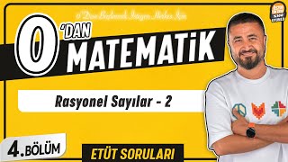 Rasyonel Sayılar 2  4BÖLÜM Soru Çözüm  0 DAN MATEMATİK [upl. by Einneg]