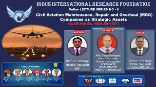 IIRF Lecture Series quotCivil Aviation Maintenance MRO  A National Strategic Assetquot [upl. by Leoni]