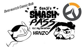 Genjis Smash Or Pass Ft Hanzo Overwatch Comic Dub [upl. by Bez]