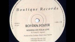 Royden Foster  Wishing On Your Love 1991 [upl. by Codel]