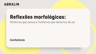 Reflexões morfológicas morfemas que vemos e morfemas que deixamos de ver [upl. by Aihsat]