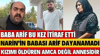 NARİNİ ÖLDÜRENİ BABA ARİF GÜRAN AÇIKLADI KATİL ANNE YÜKSEL ENES SALİM GÜRAN NARİN GÜRAN CİNAYETİ [upl. by Southworth82]