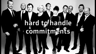 Hard to handle Commitments Karaoke lyrics Karaoke Version [upl. by Adnamas770]