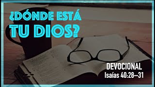 ¿Dónde está tu Dios — Devocional — Defensores de la Fe [upl. by Annayehc]