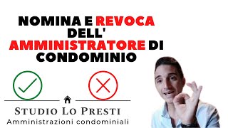 Nomina e revoca dell amministratore di condominio Amm Marco Lo Presti [upl. by Benita]