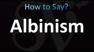 How to Pronounce Albinism correctly [upl. by Dnomaj]