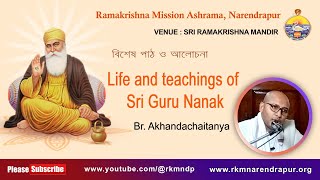 Life and teachings of Sri Guru Nanak  Br Akhandachaitanya  RKM Narendrapur [upl. by Noizneb60]