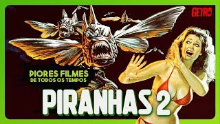 PIRANHAS 2  Piores Filmes de Todos os Tempos 50 [upl. by Uthrop23]