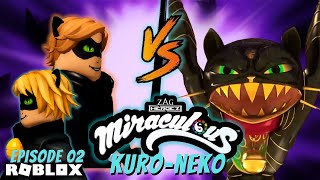 Miraculous Ladybug Kuro Neko Episode Part 2  Roblox Role Play Episode [upl. by Greenman853]