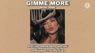 THAISUB Gimme More  Britney Spears [upl. by Ecinev]