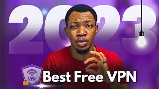 5 BEST FREE VPN 2023  The ACTUAL 5 Best Free VPN to use in 2023 [upl. by Ybbob]