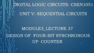 module5lecture37 Design of 4 bit synchronous up counter [upl. by Nerual318]