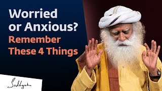 4 Ways to Deal with Anxiety  Sadhguru [upl. by Petracca]