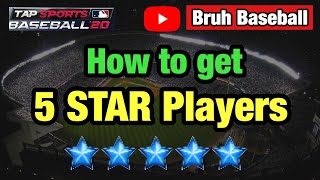 How to get 5 STAR Players  MLB Tap Sports Baseball 2020 [upl. by Markland]