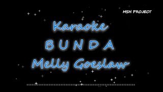 BUNDA  Melly Goeslaw Karaoke versi orchestra [upl. by Aneles708]