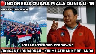 🔴CETAK SEJARAH‼️TIMNAS INDONESIA U15 JUARA WORLD CUP 2024 DI SWEDIA  TALENTA INDONESIA MENDUNIA [upl. by Latoya479]