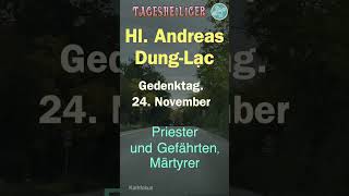 Tagesheiliger  Hl Andreas DungLAC  Priester und Gefährten Märtyrer Kathfokus [upl. by Meares323]