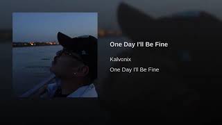 One Day Ill Be Fine [upl. by Whetstone]