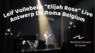 Leif Vollebekk quotElijah Rosequot Live Antwerp Belgium 11102024 4K quality HiFi sound [upl. by Currie906]